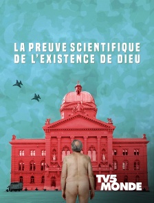 TV5MONDE - La preuve scientifique de l'existence de Dieu