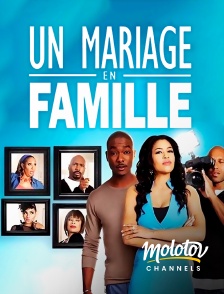 Molotov channels - Un mariage en famille