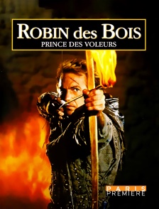 Paris Première - Robin des Bois, prince des voleurs