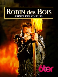 6ter - Robin des Bois, prince des voleurs