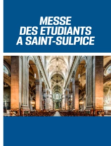 Messe des étudiants à Saint-Sulpice