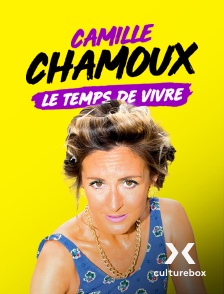 Culturebox - Camille Chamoux : Le temps de vivre