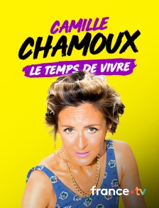 Culturebox - Camille Chamoux : Le temps de vivre