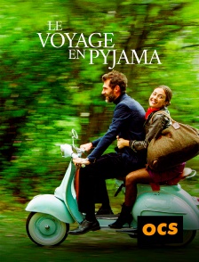 OCS - Le voyage en pyjama