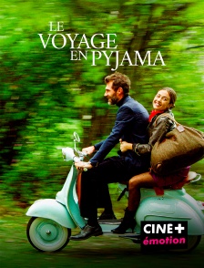 CINE+ Emotion - Le voyage en pyjama