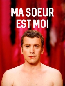 Ma soeur est moi