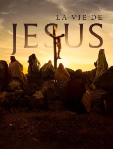 La vie de Jésus