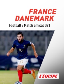 L'Equipe - Football - Match amical U21 : France / Danemark