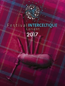 Festival interceltique de Lorient 2017