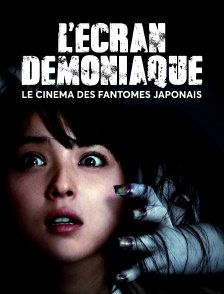 L'écran démoniaque, le cinéma des fantômes japonais