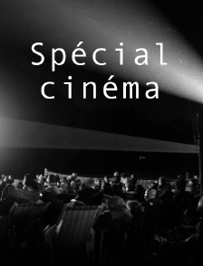 Spécial cinéma