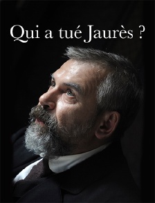 Qui a tué Jaurès ?