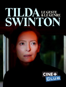 Tilda Swinton, le geste et le genre