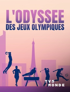TV5MONDE - L'odyssée des Jeux olympiques