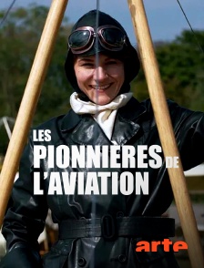 Arte - Les pionnières de l'aviation