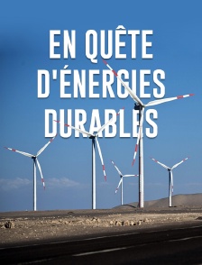 En quête d'énergies durables