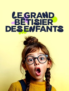 Le grand bêtisier des enfants