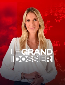 Le grand dossier
