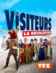 TFX - Les visiteurs : la Révolution