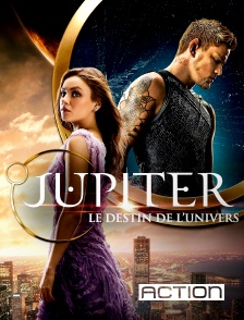 ACTION - Jupiter : le destin de l'univers