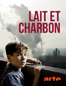 Arte - Lait et charbon