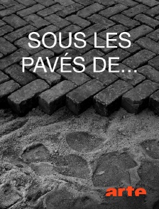 Sous les pavés de...