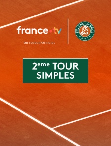 Roland-Garros - Matchs intégraux : 2ème tour simples