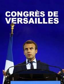 Edition spéciale Congrès de Versailles