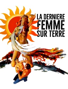 La dernière femme sur Terre