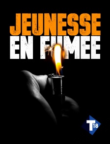 T18 - Jeunesse en fumée