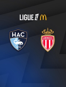 Football - Ligue 1 McDonald's : Le Havre / Monaco - 2025-2026