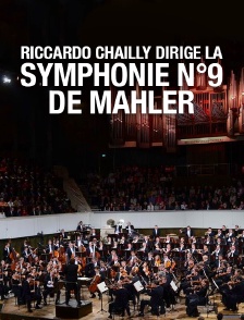 Riccardo Chailly dirige la «Symphonie n°9» de Mahler