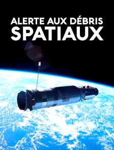 Alerte aux débris spatiaux