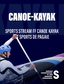 Sports stream FF Canoe Kayak et Sports de Pagaie