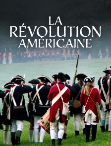 La révolution américaine : Naissance des Etats-Unis
