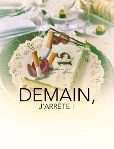 Demain j'arrête
