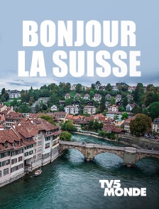 Bonjour la Suisse