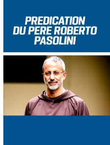 Prédication du père Roberto Pasolini, O.F.M. Cap., pour le Carême