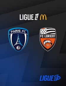 Ligue 1+ - Football - Ligue 1 McDonald's : Paris FC / Lorient