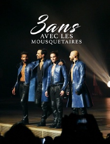 3 ans avec les Mousquetaires