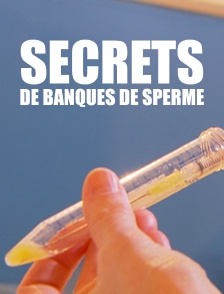 Secrets de banques de sperme