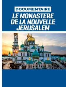 Le monastère de la Nouvelle Jérusalem