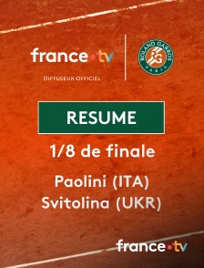 france.tv - Roland-Garros - 1/8 de finale : le résumé du match Paolini vs Svitolina en replay