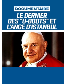 Le dernier des "U-Boots" et l'Ange d'Istanbul