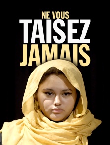 Ne vous taisez jamais