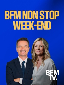 BFMTV - BFM Non-stop week-end