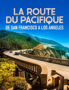 La route du Pacifique, de San Francisco à Los Angeles