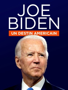 Joe Biden, un destin américain