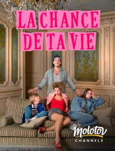 Molotov Channels - La chance de ta vie