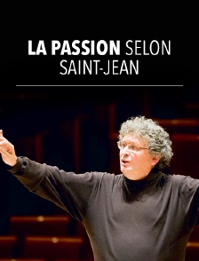 La Passion selon Saint Jean
